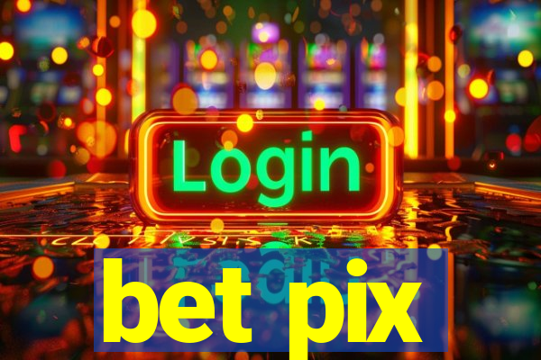 bet pix